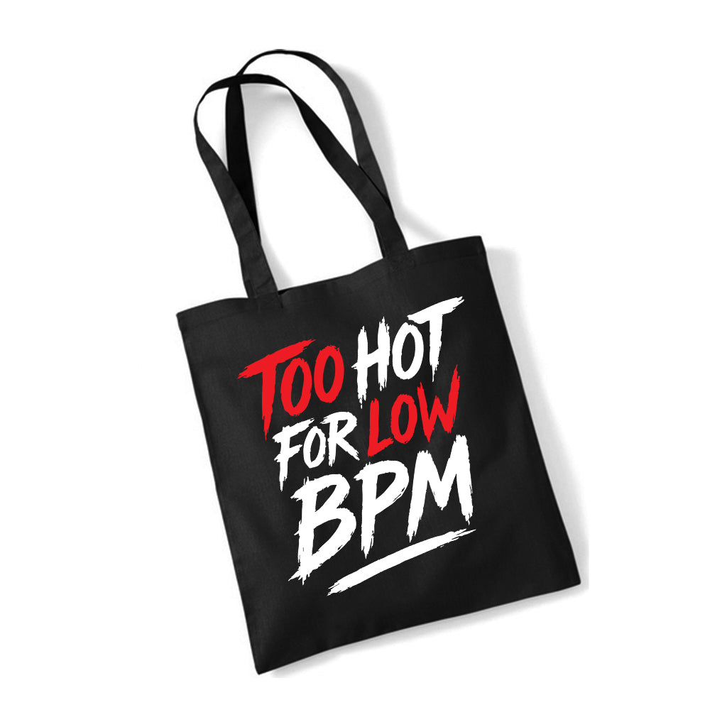 Stoffbeutel Too Hot For Low BPM